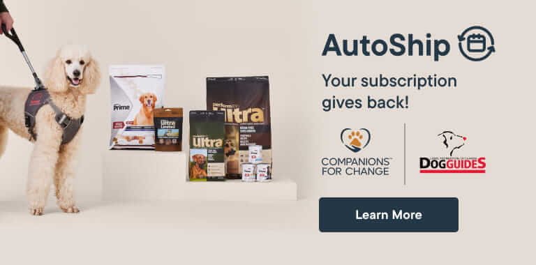 AutoShip - Your subscription gives back to Dog Guides! Learn More