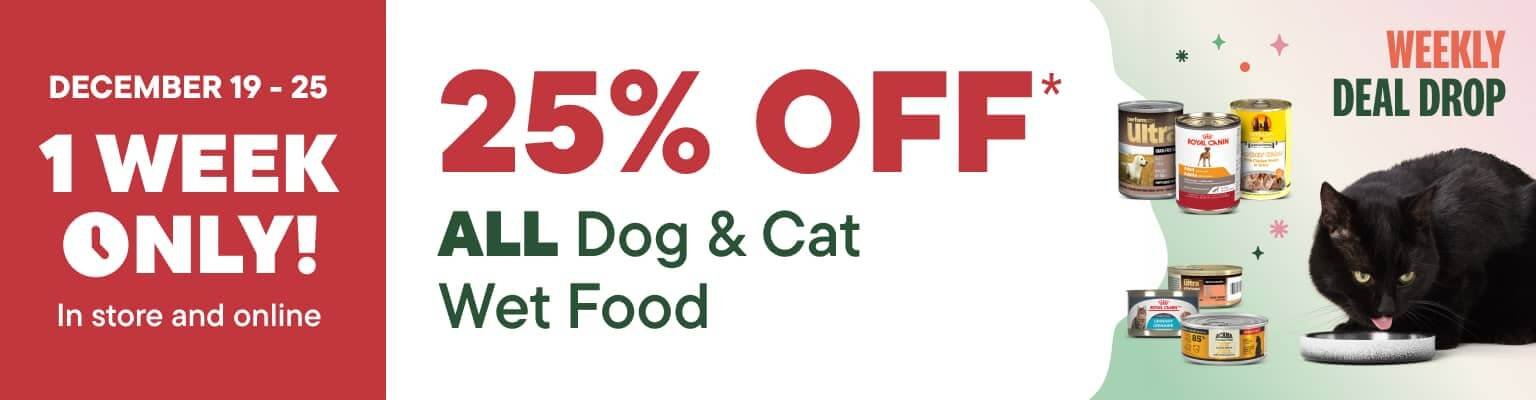 25% Off all Dog and Cat Wet Food - Huge Sale at Pet Valu! 1 Week Only December 19 - 25